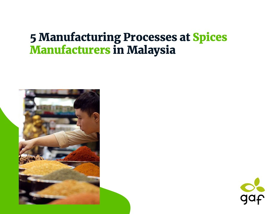 5 Manufacturing Processes at Spices Manufacturers in Malaysia
